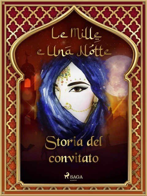 Storia del convitato (Le Mille e Una Notte 32) - – Le Mille E Una Notte - Saga Egmont International