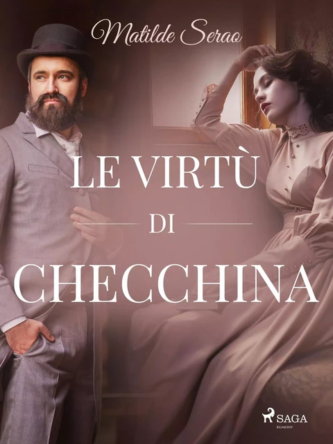 Le virtù di Checchina - Matilde Serao - Saga Egmont International