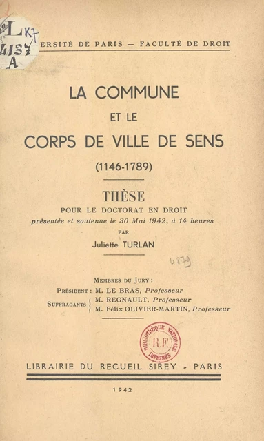 La commune et le corps de ville de Sens (1146-1789) - Juliette Turlan - FeniXX réédition numérique