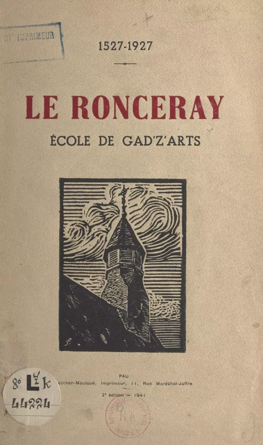 Le Ronceray, école de Gad'z'arts, 1527-1927 - Henri Labarde - FeniXX réédition numérique