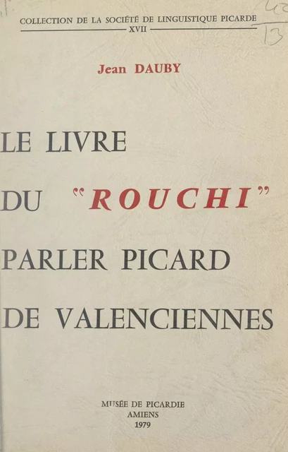 Le livre du "Rouchi", parler picard de Valenciennes - Jean Dauby - FeniXX réédition numérique