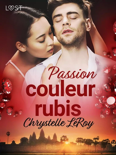 Passion couleur rubis - Une nouvelle érotique - Chrystelle Leroy - Saga Egmont French