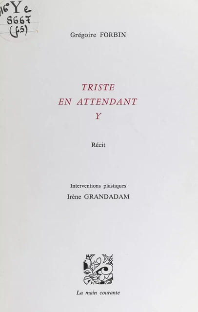 Triste en attendant Y - Grégoire Forbin - FeniXX réédition numérique