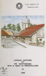 Langue, histoire et vie quotidienne dans la région de Mignovillard (3)