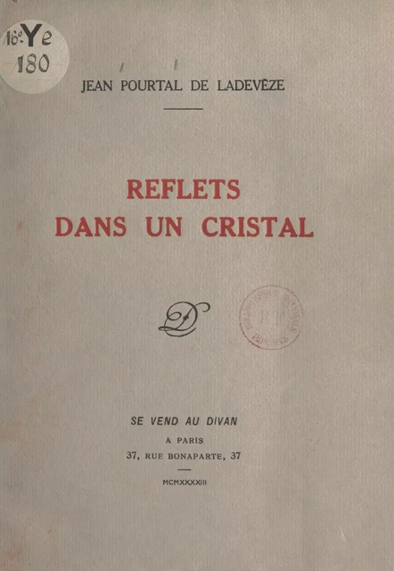 Reflets dans un cristal - Jean Pourtal de Ladevèze - FeniXX réédition numérique