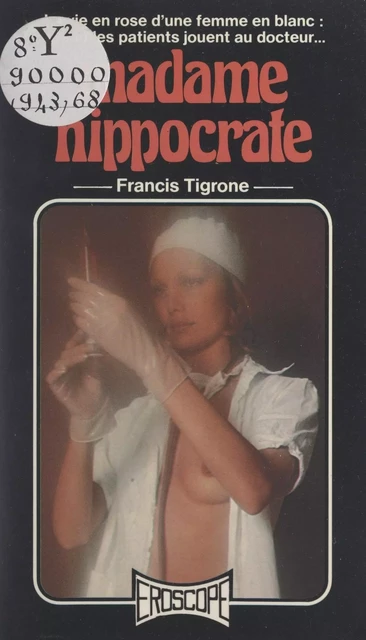 Madame Hippocrate - Francis Tigrone - FeniXX réédition numérique