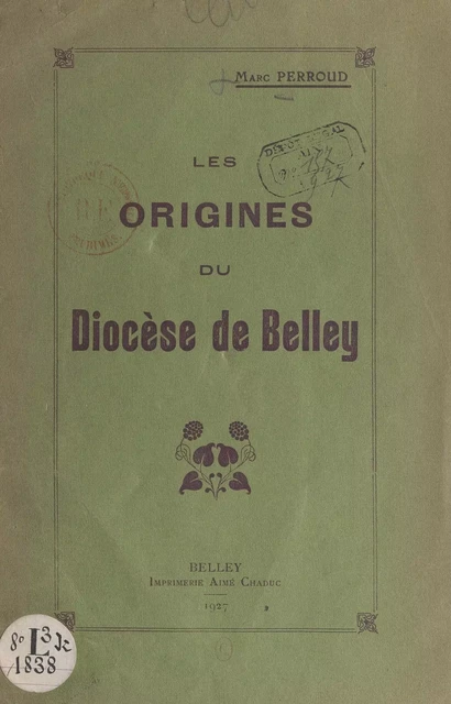 Les origines du diocèse de Belley - Marc Perroud - FeniXX réédition numérique