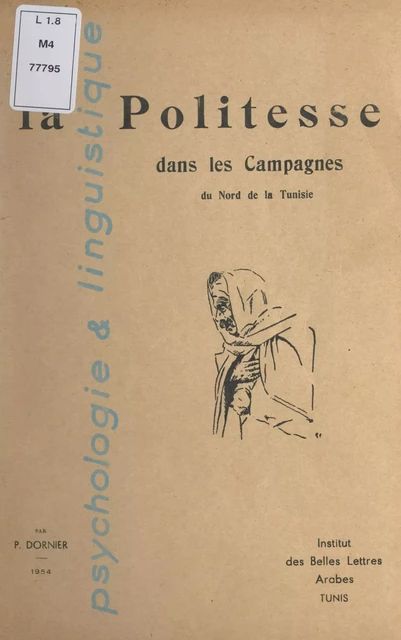 La politesse dans les campagnes du nord de la Tunisie - P. Dornier - FeniXX réédition numérique