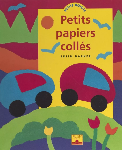 Petits papiers collés - Édith Barker - FeniXX réédition numérique