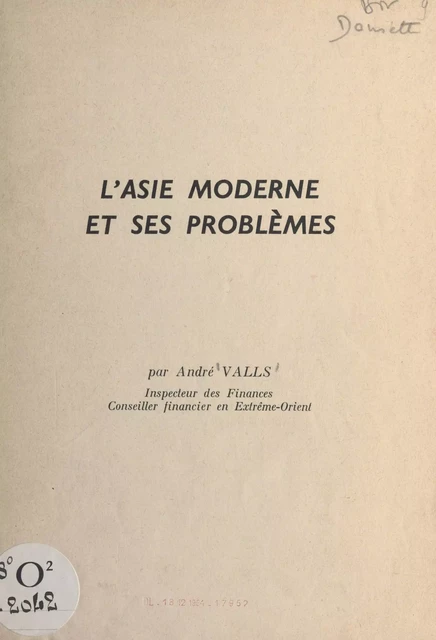 L'Asie moderne et ses problèmes - André Valls - FeniXX réédition numérique