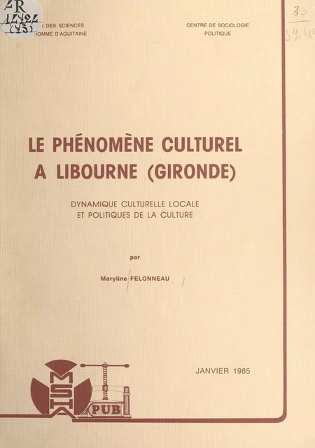 Le phénomène culturel à Libourne (Gironde) - Maryline Félonneau - FeniXX réédition numérique