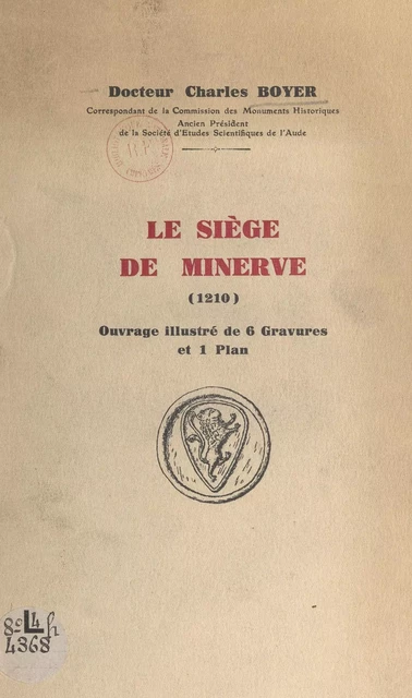 Le siège de Minerve (1210) - Charles Boyer - FeniXX réédition numérique