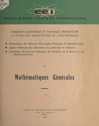 Formation scientifique et technique préparatoire à l'étude des applications de l'électronique (2). Mathématiques générales