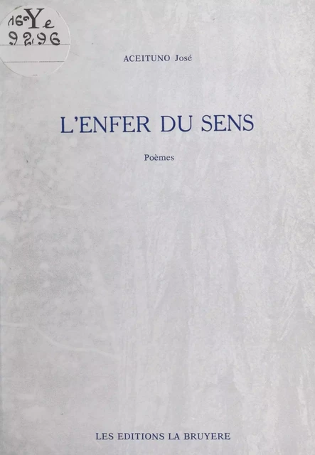 L'enfer du sens - José Aceituno - FeniXX réédition numérique