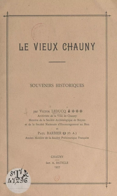 Le vieux Chauny - Paul Barbier, Victor Leducq - FeniXX réédition numérique