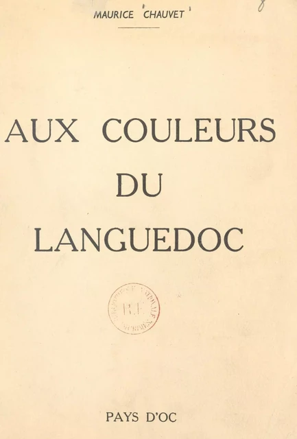 Aux couleurs du Languedoc - Maurice Chauvet - FeniXX réédition numérique