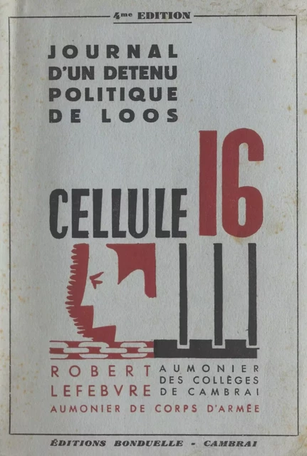 Cellule 16 - Robert Lefebvre - FeniXX réédition numérique