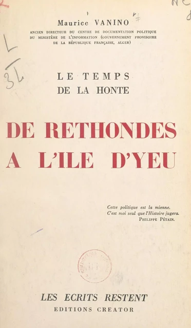 Le temps de la honte : de Rethondes à l'île d'Yeu - Maurice Vanino - FeniXX réédition numérique