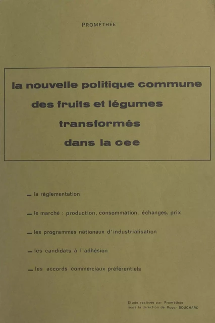 La nouvelle politique commune des fruits et légumes transformés dans le CEE -  Agri-Méditerranée-Prométhée - FeniXX réédition numérique