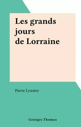 Les grands jours de Lorraine