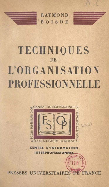 Techniques de l'organisation professionnelle - Raymond Boisdé - FeniXX réédition numérique