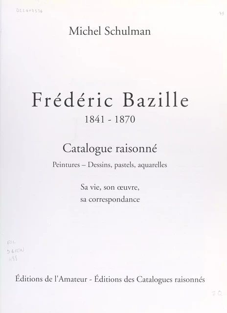 Frédéric Bazille, 1841-1870 - Michel Schulman - FeniXX réédition numérique