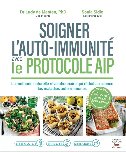 Soigner l'auto-immunité avec le protocole AIP - Sonia Sidle, Ludy de Menten - Thierry Souccar Éditions