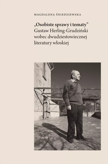 "Osobiste sprawy i tematy" - Magdalena Śniedziewska - Instytut Badań Literackich Polskiej Akademii Nauk
