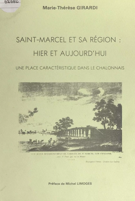 Saint-Marcel et sa région : hier et aujourd'hui - Marie-Thérèse Girardi - FeniXX réédition numérique