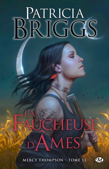 Mercy Thompson, T13 : La Faucheuse d'âmes - Patricia Briggs - Milady