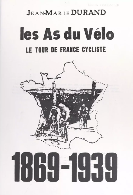 Les as du vélo - Jean-Marie Durand - FeniXX réédition numérique