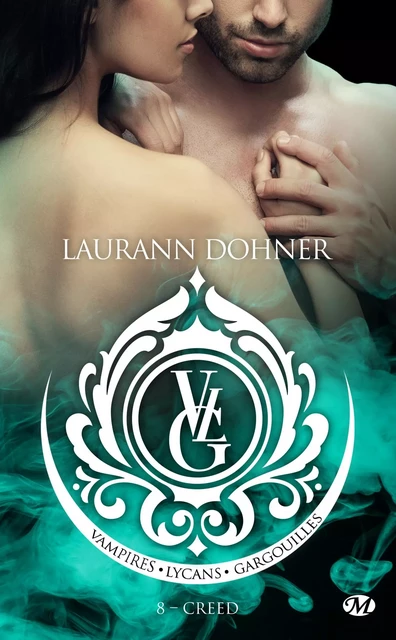 Vampires, Lycans, Gargouilles, T8 : Creed - Laurann Dohner - Milady