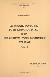 Les révoltes populaires de la juridiction d'Agen dans leur contexte socio-économique (1593-1660) (3)