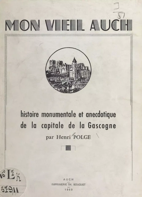 Mon vieil Auch - Henri Polge - FeniXX réédition numérique