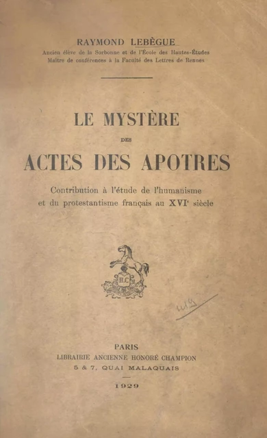 Le mystère des Actes des Apôtres - Raymond Lebègue - FeniXX réédition numérique