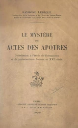 Le mystère des Actes des Apôtres