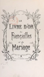 Le livre d'or des fiançailles et du mariage