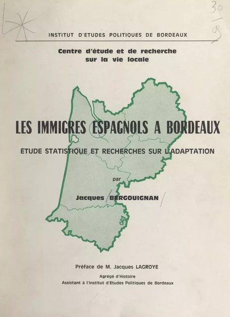 Les immigrés espagnols à Bordeaux - Jacques Bergouignan - FeniXX réédition numérique