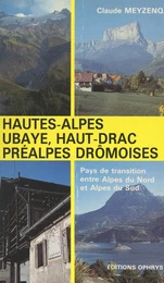 Hautes-Alpes, Ubaye, Haut-Drac, Préalpes drômoises