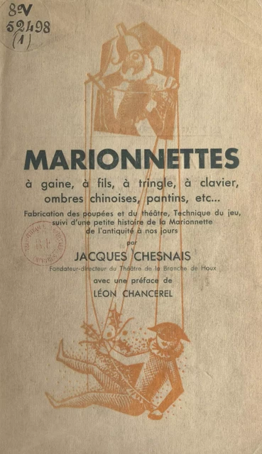 Marionnettes à gaine, à fils, à tringle, à clavier, ombres chinoises, pantins, etc... - Jacques Chesnais - FeniXX réédition numérique