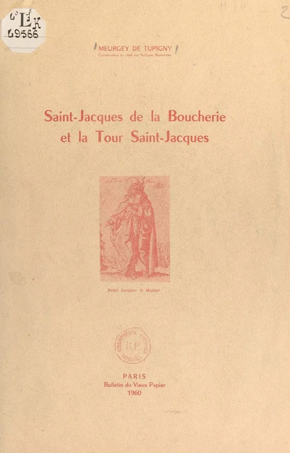 Saint-Jacques de la Boucherie et la Tour Saint-Jacques - Jacques Meurgey - FeniXX réédition numérique