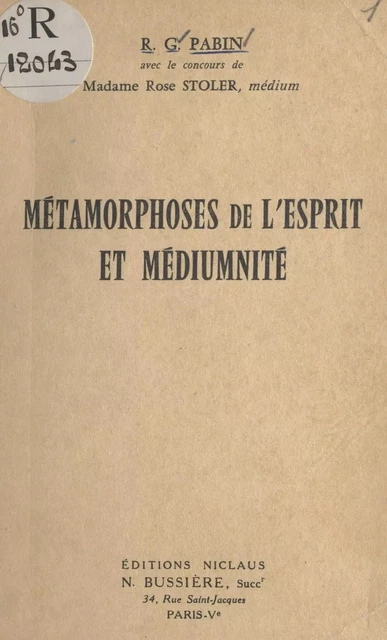 Métamorphoses de l'esprit et médiumnité - R. G. Pabin - FeniXX réédition numérique