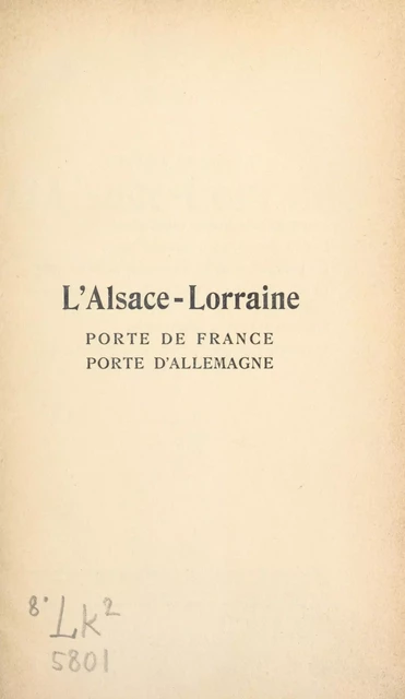 L'Alsace-Lorraine - Maxime Leroy - FeniXX réédition numérique