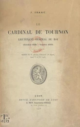 Le cardinal de Tournon : lieutenant général du Roi (octobre 1536-octobre 1537)