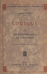 Logique (2). Les raisonnements, la logistique