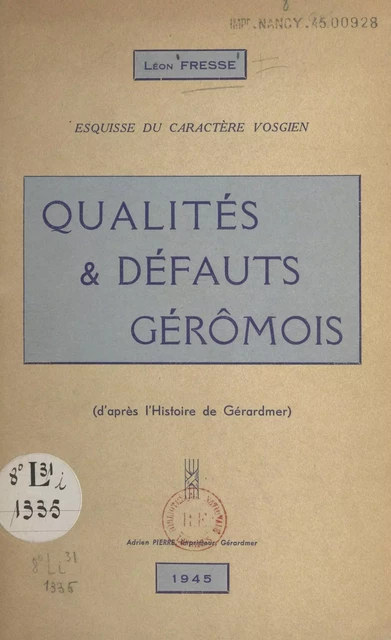 Qualités et défauts géromois : esquisse du caractère vosgien - Léon Fresse - FeniXX réédition numérique