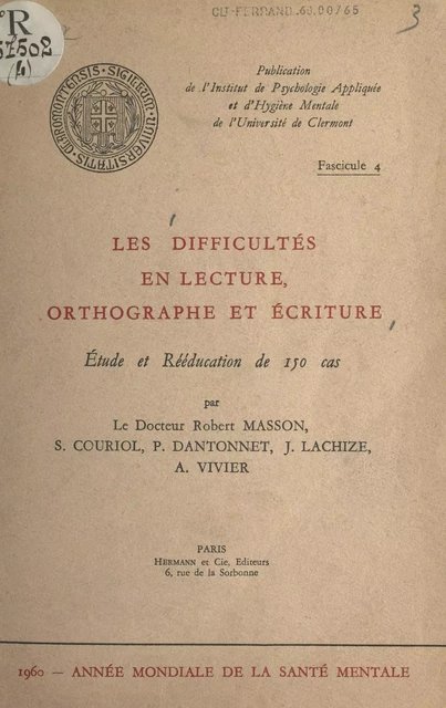 Les difficultés en lecture, orthographe et écriture - Suzanne Couriol, Pierre Dantonnet, Jean Lachize, Robert Masson, André Vivier - FeniXX réédition numérique