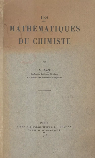 Les mathématiques du chimiste - Louis Gay - FeniXX réédition numérique