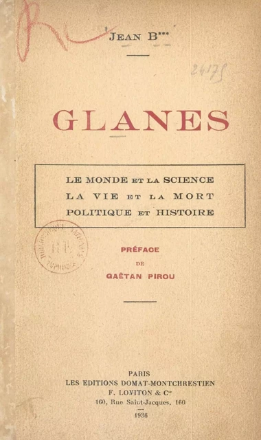 Le monde et la science, la vie et la mort, politique et histoire - Jean B*** Glanes - FeniXX réédition numérique