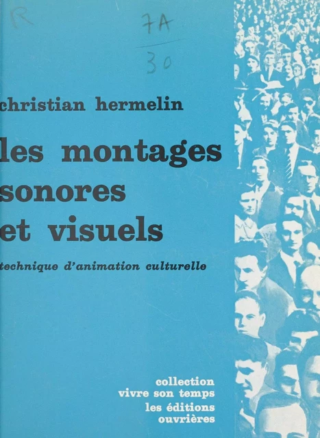 Les montages sonores et visuels - Christian Hermelin - FeniXX réédition numérique